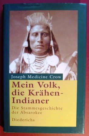 Imagen de archivo de Mein Volk die Krhen - Indiander. Die Stammesgeschichte der Absarokee a la venta por PRIMOBUCH