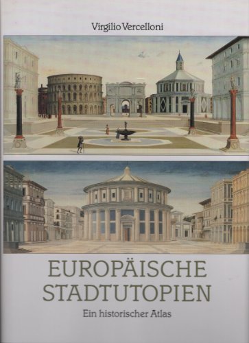 Stock image for Europaeische Stadtutopien ein historischer Atlas for sale by Buchhandlung-Antiquariat Sawhney