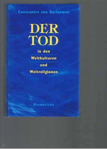 Imagen de archivo de Der Tod in den Weltkulturen und Weltreligionen a la venta por medimops