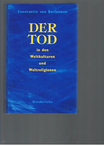 Stock image for Der Tod in den Weltkulturen und Weltreligionen for sale by Salsus Books (P.B.F.A.)
