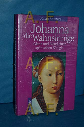 Beispielbild fr Johanna die Wahnsinnige zum Verkauf von Antiquariat Walter Nowak