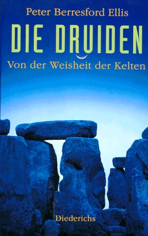 Imagen de archivo de Die Druiden. Von der Weisheit der Kelten a la venta por medimops