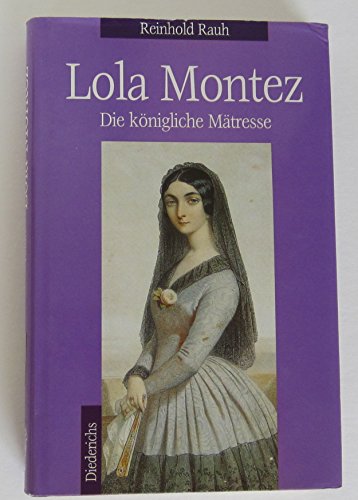 Beispielbild fr Lola Montez. Die knigliche Mtresse zum Verkauf von medimops