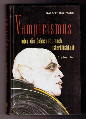 Stock image for Vampirismus. oder die Sehnsucht nach Unsterblichkeit. for sale by Steamhead Records & Books