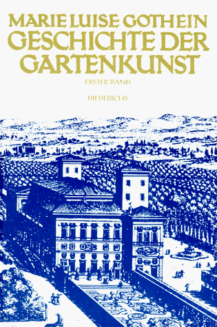 Geschichte der Gartenkunst / Marie Luise Gothein - Erster und zweiter Band komplett - Gothein, Marie L.