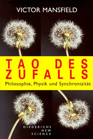 Stock image for Tao des Zufalls. Philosophie, Physik und Synchronizitt for sale by medimops