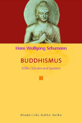 Diederichs Gelbe Reihe, Bd.99, Buddhismus - Schumann, Hans Wolfgang