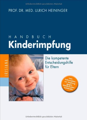 9783424150025: Handbuch Kinderimpfung Die kompetente Entscheidungshilfe fuer Eltern; [inkl. Information zur Impfung gegen Gebaermutterhalskrebs