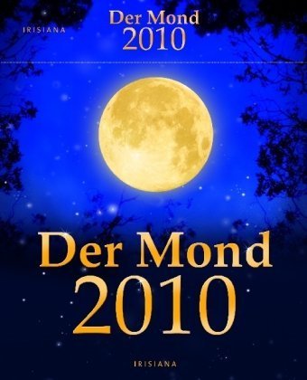 Beispielbild fr Der Mond 2010: Das Wissen fr jeden Tag zum Verkauf von medimops