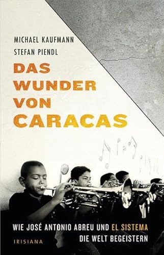 Stock image for Das Wunder von Caracas: Wie Jos Antonio Abreu und El Sistema die Welt begeistern for sale by medimops