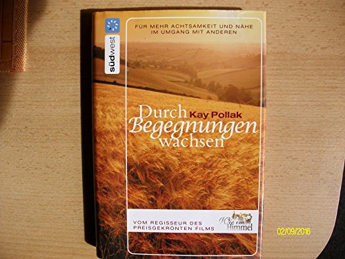 Beispielbild fr Durch Begegnungen wachsen: Fr mehr Achtsamkeit und Nhe im Umgang mit anderen zum Verkauf von medimops