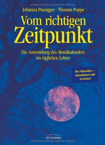 9783424151817: Vom richtigen Zeitpunkt: Die Anwendung des Mondkalenders im tglichen Leben