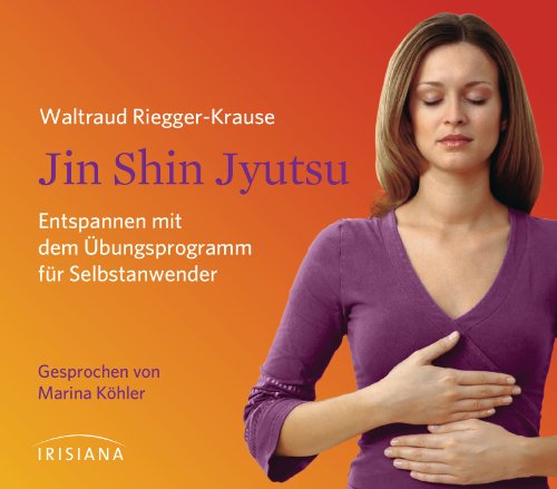 Jin Shin Jyutsu CD: Entspannen mit dem Übungsprogramm für Selbstanwender - Riegger-Krause, Waltraud