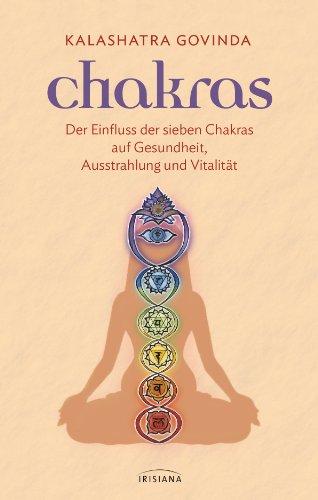 9783424151916: Chakras: Der Einfluss der sieben Chakras auf Gesundheit, Ausstrahlung und Vitalitt