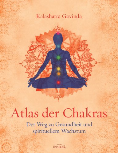 9783424151923: Atlas der Chakras: Der Weg zu Gesundheit und spirituellem Wachstum