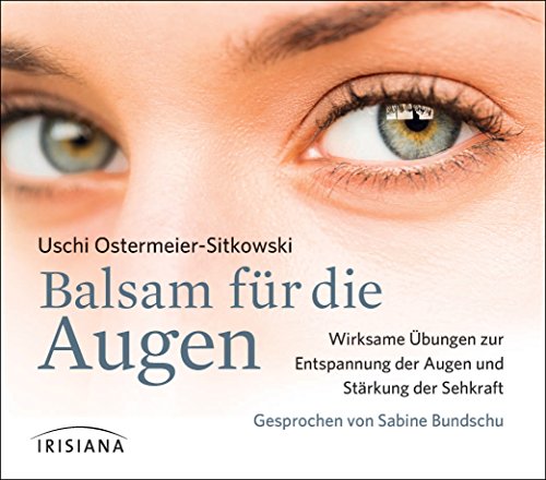 Stock image for Balsam fr die Augen CD: Wirksame bungen zur Entspannung der Augen und Strkung der Sehkraft for sale by medimops