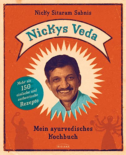 

Nickys Veda: Mein ayurvedisches Kochbuch