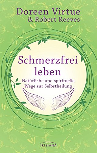 Imagen de archivo de Schmerzfrei leben - Natrliche und spirituelle Wege zur Selbstheilung a la venta por medimops
