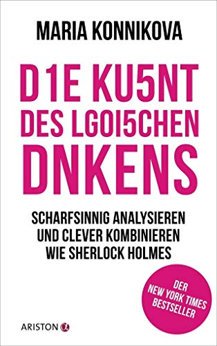 Beispielbild fr Die Kunst des logischen Denkens: Scharfsinnig analysieren und clever kombinieren wie Sherlock Holmes zum Verkauf von medimops