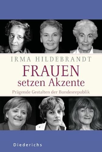 Beispielbild fr Frauen setzen Akzente: Prgende Gestalten der Bundesrepublik zum Verkauf von medimops