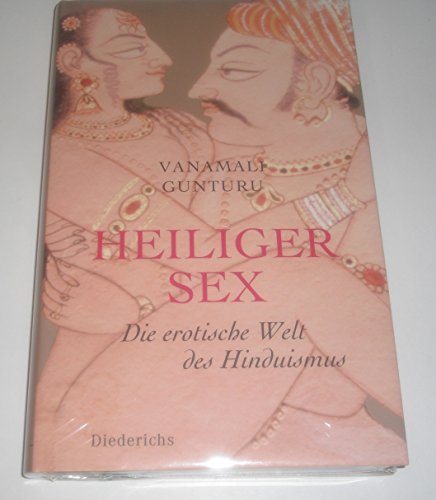 Beispielbild fr Heiliger Sex: Die erotische Welt des Hinduismus zum Verkauf von medimops