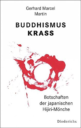 Beispielbild fr Buddhismus krass: Botschaften der japanischen Hijiri-Mnche zum Verkauf von medimops