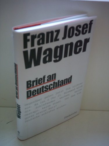 Brief an Deutschland. - Wagner, Franz Josef