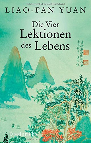 Die Vier Lektionen des Lebens - Yuan, Liao-fan