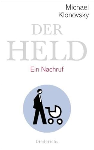 Der Held: Ein Nachruf - Klonovsky, Michael