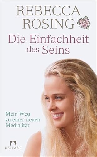 Beispielbild fr Die Einfachheit des Seins: Mein Weg zu einer neuen Medialitt zum Verkauf von medimops