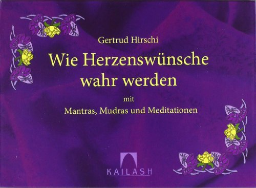 Beispielbild fr Wie Herzenswnsche wahr werden: mit Mantras, Mudras und Meditationen(Kartenset) zum Verkauf von medimops