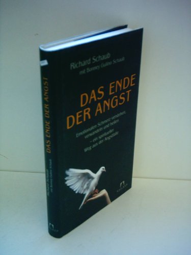 Beispielbild fr Das Ende der Angst: Emotionalen Schmerz verstehen, verwandeln und heilen - ein spiritueller Weg aus der Angstfalle zum Verkauf von medimops