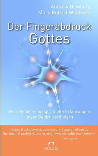 Stock image for Der Fingerabdruck Gottes: Wie religise und spirituelle Erfahrungen unser Gehirn verndern for sale by medimops