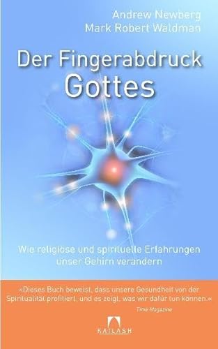 Stock image for Der Fingerabdruck Gottes: Wie religise und spirituelle Erfahrungen unser Gehirn verndern for sale by medimops
