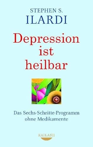 Stock image for Depression ist heilbar: Das Sechs-Schritte-Programm ohne Medikamente for sale by medimops