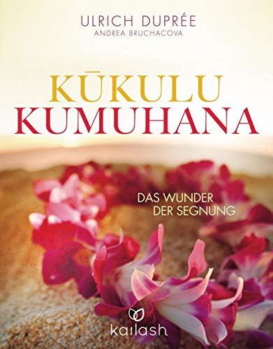 9783424630985: Ku'ukulu Kumuhana: Das Wunder der Segnung