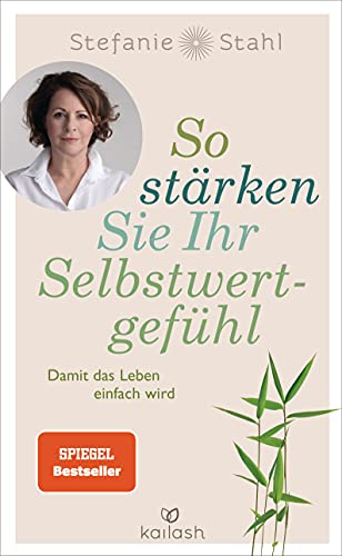 9783424632002: So strken Sie Ihr Selbstwertgefhl: Damit das Leben einfach wird