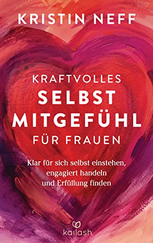 Stock image for Kraftvolles Selbstmitgefhl fr Frauen for sale by GreatBookPrices