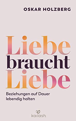 Beispielbild fr Liebe braucht Liebe zum Verkauf von Blackwell's