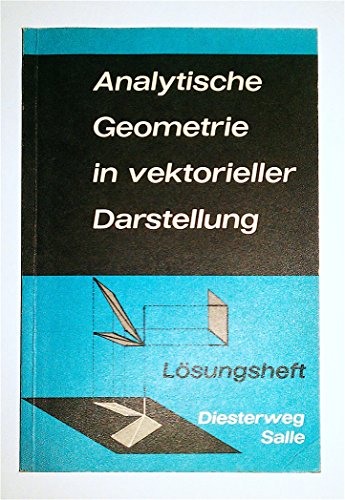 Stock image for Analytische Geometrie in vektorieller Darstellung. Lsungsheft for sale by Antiquariat Wortschatz