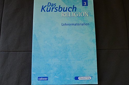 Beispielbild fr Dieter Petri, Hartmut Rupp und Jrg Thierfelder (Hg.) Das Kursbuch Religion 3 Lehrermaterialien zum Verkauf von medimops