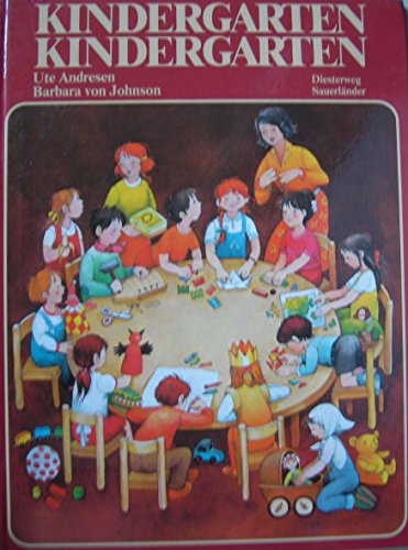 Beispielbild fr Kindergarten, Kindergarten : Ute Andresen (Text). Barbara von Johnson (Bilder) zum Verkauf von Antiquariat Buchhandel Daniel Viertel