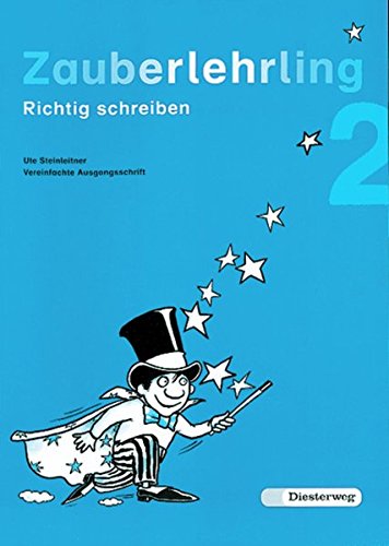 9783425012216: Zauberlehrling. Richtig schreiben: Zauberlehrling 2 Vereinfachte Ausgangsschrift. Fr Bayern / Baden-Wrttemberg