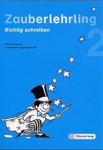 9783425012223: Zauberlehrling. Richtig schreiben: Zauberlehrling, neue Rechtschreibung, 2. Schuljahr, Lateinische Ausgangsschrift: Richtig schreiben. ... Saarland, Sachsen-Anhalt, Schleswig-Holstein