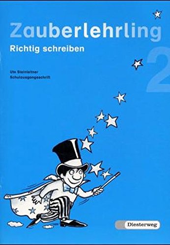 9783425012247: Zauberlehrling. Richtig schreiben: Zauberlehrling, neue Rechtschreibung, 2. Schuljahr, Schulausgangschrift: Richtig schreiben. Baden-Wrttemberg, ... Saarland, Sachsen-Anhalt, Schleswig-Holstein
