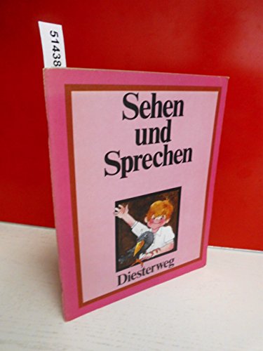 9783425012414: Sehen und Sprechen. Bilderfolgen zur bung im mndlichen Sprachgebrauch fr Vorschule und 1. Schuljahr