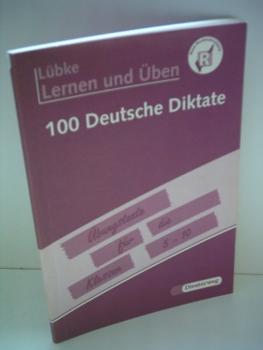 9783425012711: 100 Deutsche Diktate: fr die Klassen 5 -10. (Lernen und ben, Band 12)