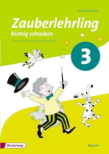 Zauberlehrling 3. Arbeitsheft. Vereinfachte Ausgangsschrift VA. Bayern : Ausgabe 2014