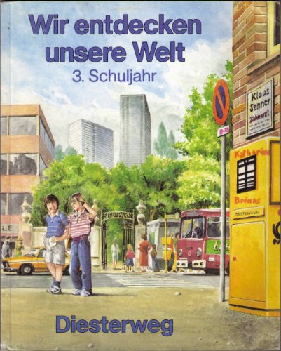 Stock image for Wir entdecken unsere Welt. Sachbuch fr die Primarstufe. 3. Schuljahr for sale by Bernhard Kiewel Rare Books