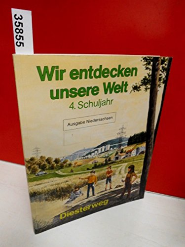 Beispielbild fr Wir entdecken unsere Welt, 4. Schuljahr, Ausgabe Niedersachsen: Sachbuch fr die Primarstufe / 4. Schuljahr (Niedersachsen) (Wir entdecken unsere Welt: Sachbuch fr die Primarstufe) zum Verkauf von DER COMICWURM - Ralf Heinig